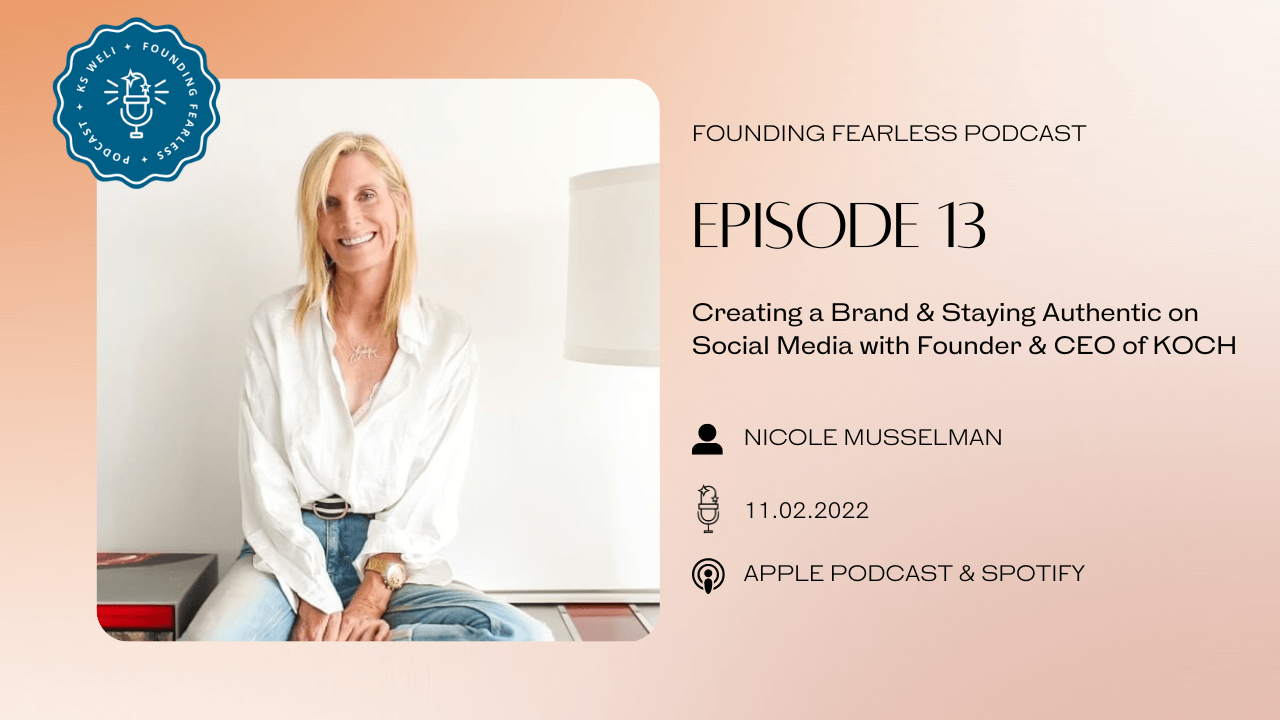 S1:E13 Nicole Musselman: Creating a Brand & Staying Authentic on Social Media with Founder & CEO of KOCH
