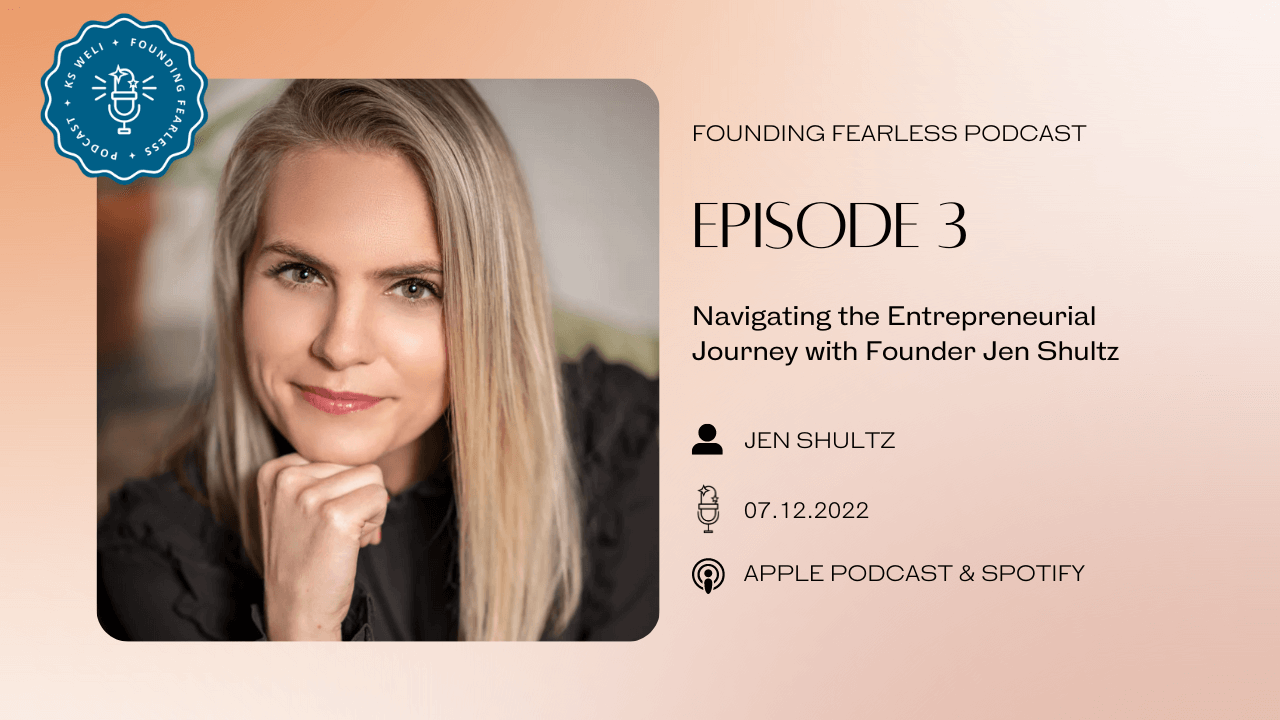 S1:E3 Navigating the Entrepreneurial Journey with Founder Jen Shultz