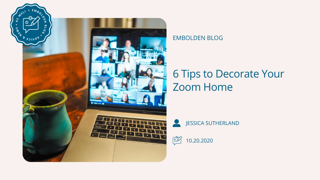 6 Tips to Decorate Your Zoom Home