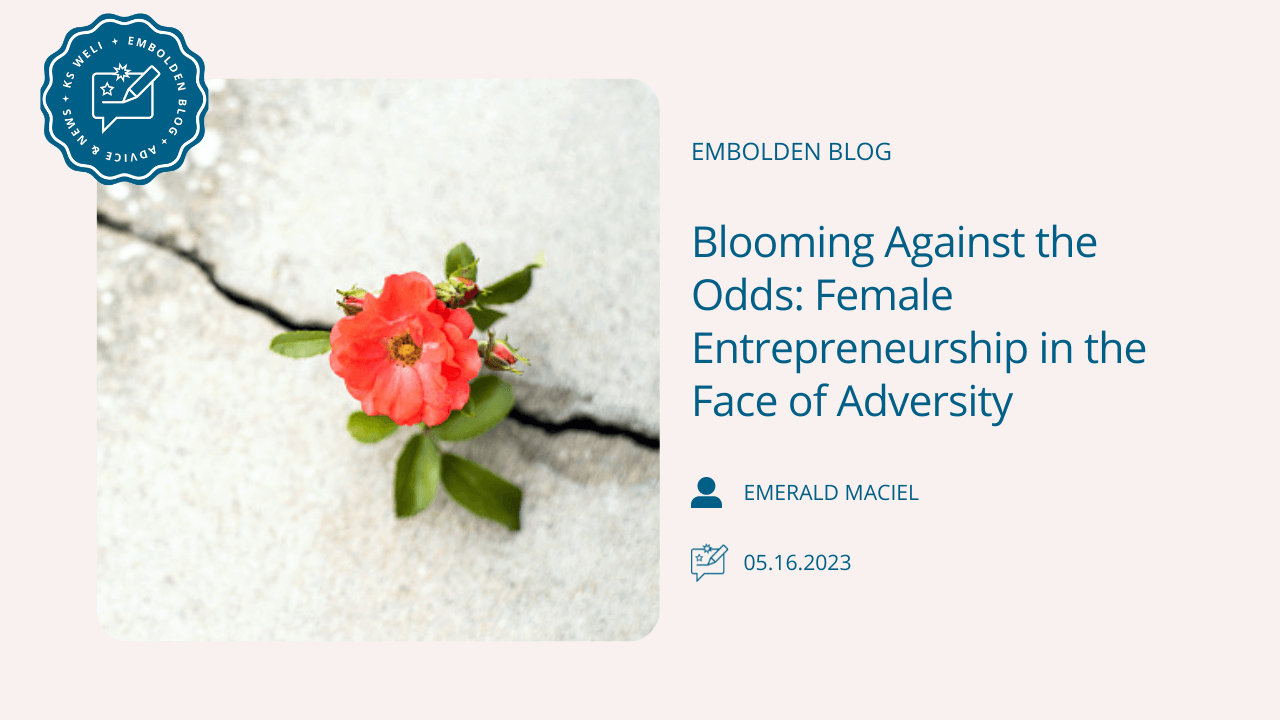 Blooming Against the Odds: Female Entrepreneurship in the Face of Adversity