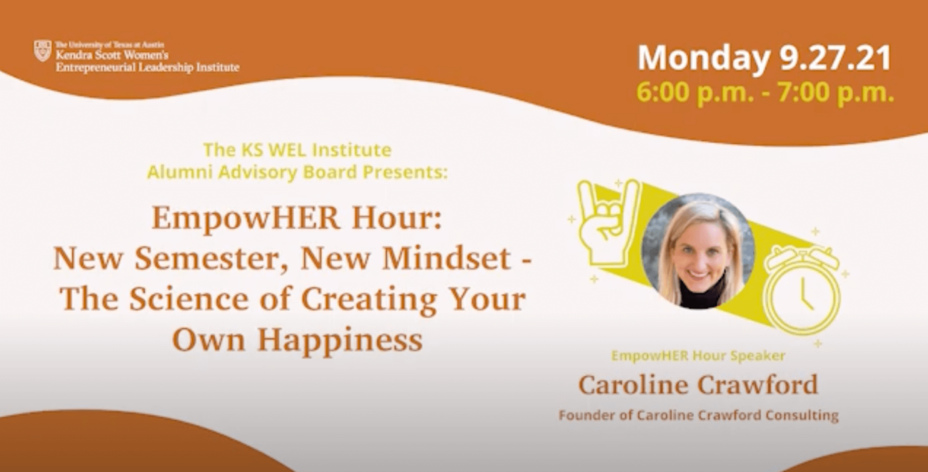 EmpowHER Hour: New Semester, New Mindset - The Science of Creating Your Own Happiness with Caroline Crawford