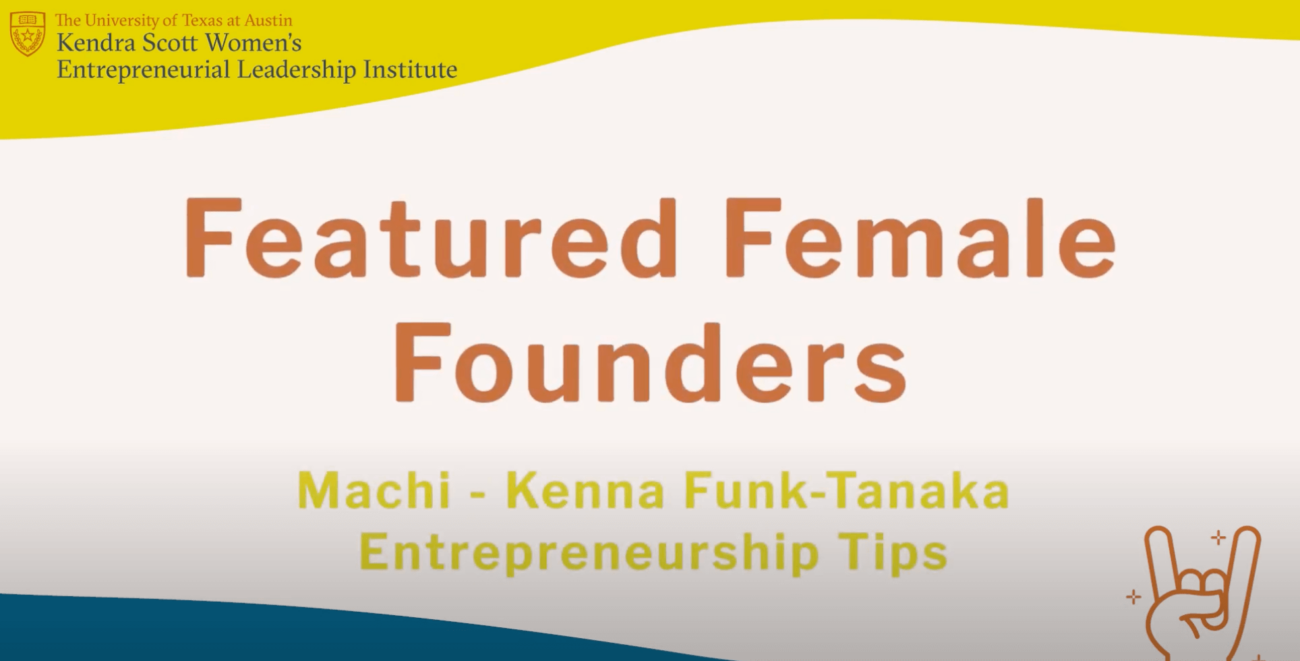Featured Female Founders Machi - Kenna Funk - Tanaka Entrepreneurship Tips